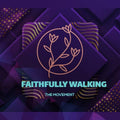 Faithfully Walking The Movement T Shirts