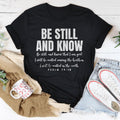 Be Still And Know Be Still And Know That I Am God Tee